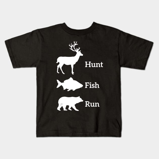 Funny Hunting Fishing Hunt Fish Run Bear Gift Kids T-Shirt by wcfrance4